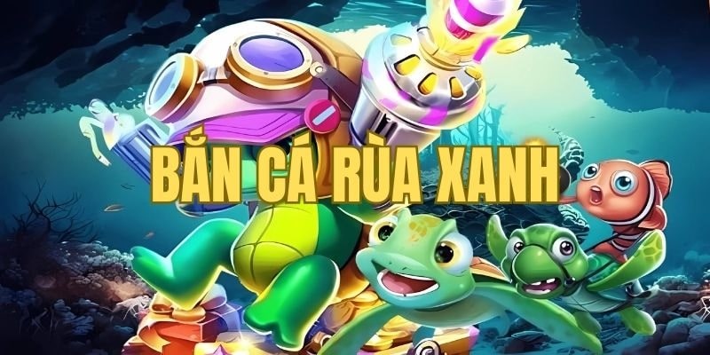 Những thông tin sơ lược nhất về game Bắn Cá Rùa Xanh 789win