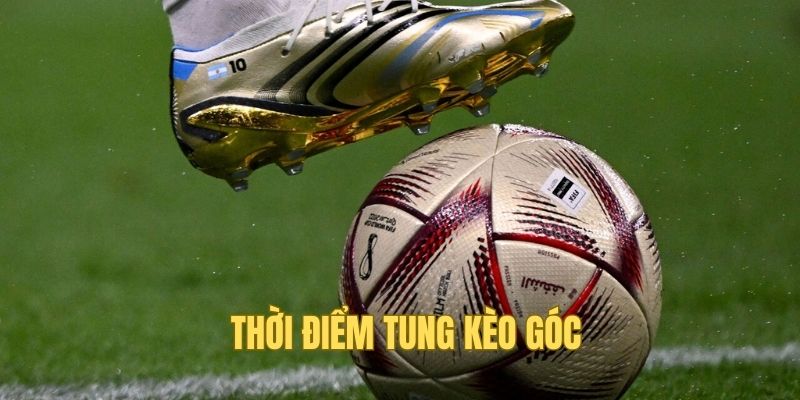 Thời điểm corner kick xuất hiện trên bảng cược